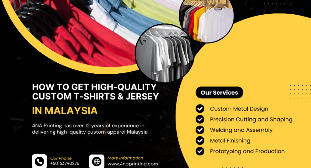 How to Get High-Quality Custom T-Shirts & Jerseys Printed in Malaysia by 4NA Printing