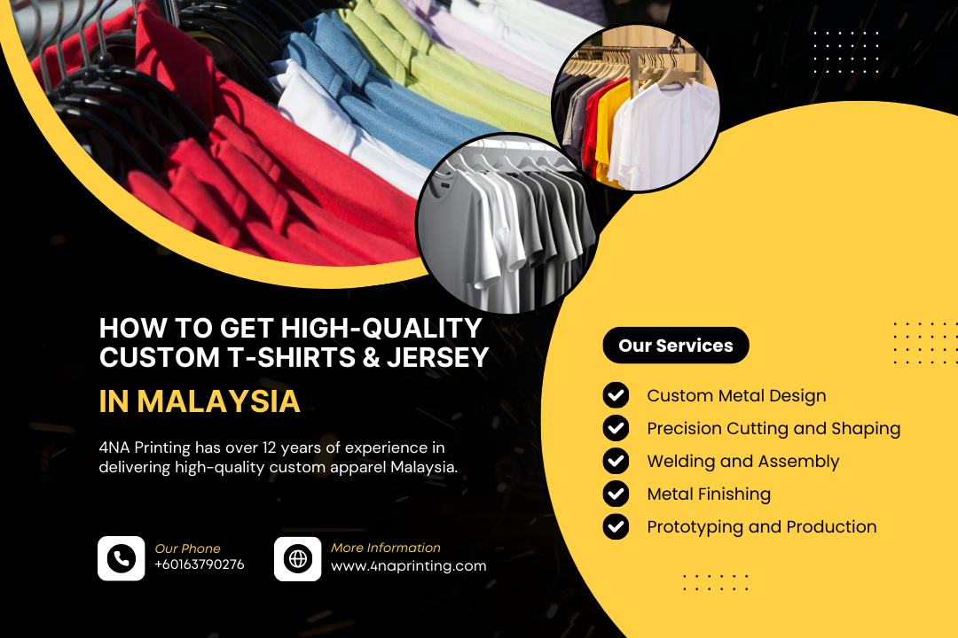 How to Get High-Quality Custom T-Shirts & Jerseys Printed in Malaysia by 4NA Printing