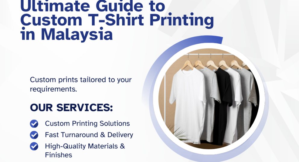 Ultimate Guide to Custom T-Shirt Printing in Malaysia